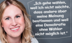 Anne von Döllen geht wählen, weil sie nicht möchte, dass andere über ihre Meinung bestimmen. 